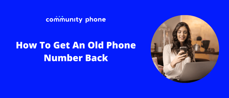 How To Get An Old Phone Number Back
